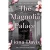 Fiona Davis The Magnolia Palace (Tascabile)