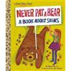 Mabel Watts Art Seiden Never Pat a Bear (Copertina rigida) Little Golden Book