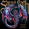 Sacred Oath Return Of The Dragon (Vinyl LP)