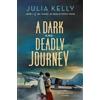 Julia Kelly A Dark and Deadly Journey: An Evelyne Redfern Mys (Copertina rigida)