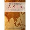 Alice Lyman Miller Richard Wich Becoming Asia (Tascabile)