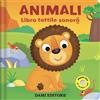 Animali Libro tattile sonoro Ediz a colori
