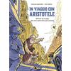 Becco Giallo In viaggio con Aristotele. Memorie di un padre alla ricerca della Grecia più autentica