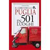 Newton Compton Editori Il giro della Puglia in 501 luoghi