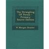 Nabu Press The Strangling of Persia - Primary Source Edition