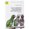 Aracne Allevamento ed etologia dei pappagalli