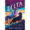 Anna Fargher Delta and the Lost City (Tascabile)