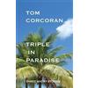 Tom Corcoran Triple in Paradise (Tascabile)