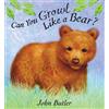 John Butler Can You Growl Like a Bear? (Libro di cartone)