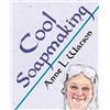 Anne L Watson Cool Soapmaking (Tascabile) Smart Soap Making