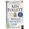 Ken Follett World Without End (Tascabile) Kingsbridge
