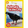 Animals in the City (L2) (Tascabile) National Geographic Readers