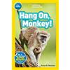 Susan B. Neuman Hang On, Monkey! (National Geographic Kids Readers, (Tascabile)