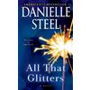 Danielle Steel All That Glitters (Tascabile)
