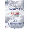 Lea Carpenter Red, White, Blue (Tascabile) Vintage Contemporaries