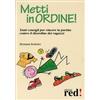 LIBRO METTI IN ORDINE! TANTI CONSIGLI PER VINCERE LA PARTITA - HERMANN KREKELER