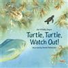 April Pulley Sayre Turtle, Turtle, Watch Out! (Tascabile)