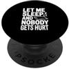 Fraxoweb Lasciami dormire e nessuno si fa male PopSockets PopGrip Adesivo