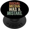 Anti Social Media Privacy Introverso Int Social Media Was A Mistake PopSockets PopGrip Adesivo