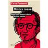 Meltemi Ombre rosse. Saggi sull'ultimo Lukács e altre eresie