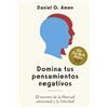 Daniel G. Amen Domina tus pensamientos negativos (Conquer your nega (Tascabile)