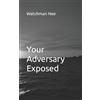 Watchman Nee Your Adversary Exposed (Tascabile)