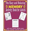 Activity Adult The Easy and Relaxing Memory Activity Book for Adult (Tascabile)
