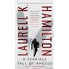 Laurell K. Hamilton A Terrible Fall of Angels (Tascabile) Zaniel Havelock Novel
