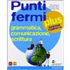Edizioni Scolastiche Bruno Mondadori Punti fermi plus. Ediz. compatta. Per le Scuole superiori (Vol. 1)