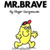 Roger Hargreaves Mr. Brave (Tascabile) Mr. Men and Little Miss