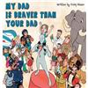 Craig R Hazen My Dad Is Braver Than Your Dad (Copertina rigida)