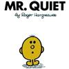 Roger Hargreaves Mr. Quiet (Tascabile) Mr. Men and Little Miss