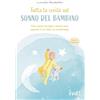 Red Edizioni Tutta la verità sul sonno del bambino. Come aiutare tuo figlio a dormire bene seguendo il suo ritmo e la sua fisiologia