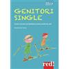 Red Edizioni Genitori single. Come crescere un bambino sereno anche da soli