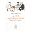 Fazi Al caffè degli esistenzialisti. Libertà, essere e cocktail: 1