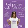 Red Edizioni Colazione da Silene. Ediz. a colori