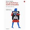 Il Saggiatore Lo scheletro nell'armadio. Vita segreta delle ossa