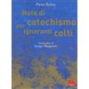 Gallucci Note di catechismo per ignoranti colti. Ediz. illustrata