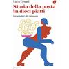 Il Saggiatore Storia della pasta in dieci piatti. Dai tortellini alla carbonara