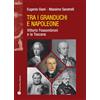 Mauro Pagliai Editore Tra i granduchi e Napoleone. Vittorio Fossombroni e la Toscana