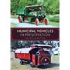 Malcolm Batten Municipal Vehicles in Preservation (Tascabile)