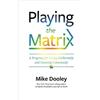 Mike Dooley Playing the Matrix (Tascabile)