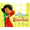 Annalisa Hall The Holy Ghost Is Like a Blanket (Copertina rigida)