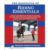 Francois Lemaire De Ruffieu The Handbook of RIDING ESSENTIALS (Tascabile)