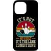 Funny Bowling & Bowler Gifts Co. Custodia per iPhone 13 Pro Max Citazione divertente bowling bowling It´s Not My Fault