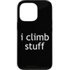 Esskay Designs Rock Climbing Tees Custodia per iPhone 13 Pro I Climb Stuff Arrampicata