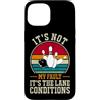 Funny Bowling & Bowler Gifts Co. Custodia per iPhone 15 Citazione divertente bowling bowling It´s Not My Fault