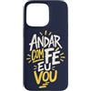 Caminho e Fé Custodia per iPhone 15 Pro Max Portoghese Cristiano Andar Com Fé Religioso Fede