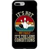 Funny Bowling & Bowler Gifts Co. Custodia per iPhone 7 Plus/8 Plus Citazione divertente bowling bowling It´s Not My Fault