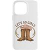 Girls Western Cowgirl Clothing Co. Custodia per iPhone 14 Pro Max Girls Western Cowgirl Lets go girls